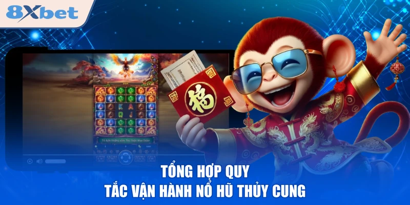 Tổng hợp quy tắc vận hành nổ hũ Thủy Cung 
